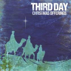 Third Day : Christmas Offerings